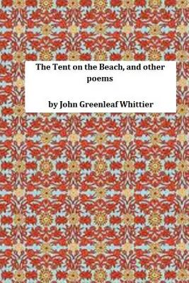 The Tent on the Beach, and Other Poems