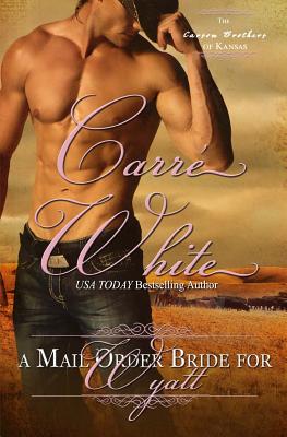 A Mail Order Bride For Wyatt