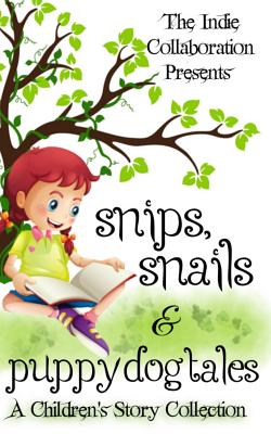 Snips, Snails & Puppy Dog Tales