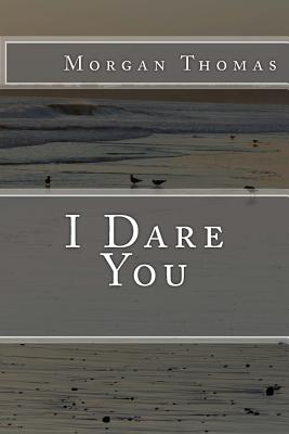 I Dare You