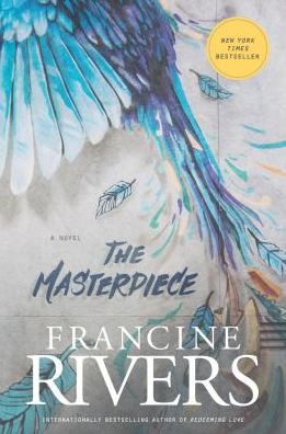 francine rivers new book the masterpiece