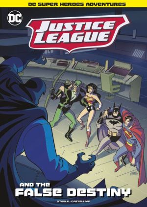 Justice League and the False Destiny