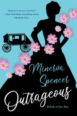 Outrageous By Minerva Spencer Fictiondb