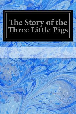 The Story of the Three Little Pigs