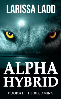 Alpha Hybrid: The Becoming