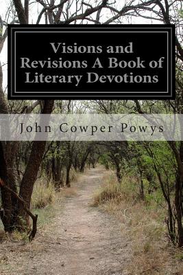 Visions and Revisions: a Book of Literary Devotions