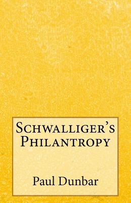 Schwalliger's Philantropy