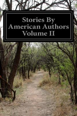 Stories by American Authors Volume II