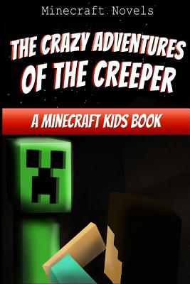 The Crazy Adventures of the Creeper