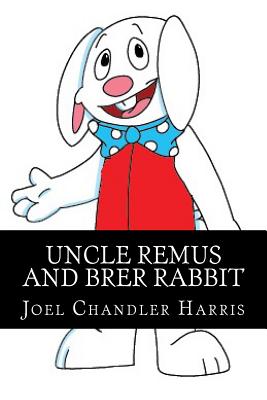 Uncle Remus and Brer Rabbit