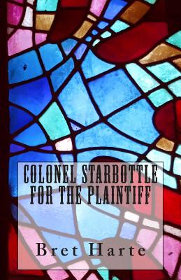 Colonel Starbottle for the Plaintiff