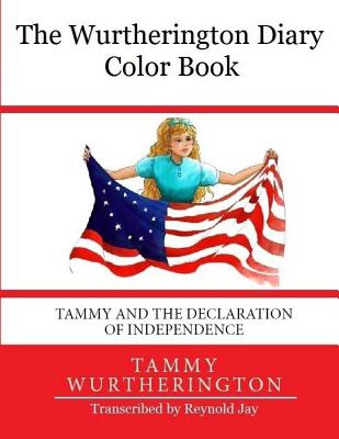 The Wurtherington Diary Color Book Tammy and the Declaration of Independence