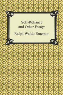 Self-Reliance and Other Essays