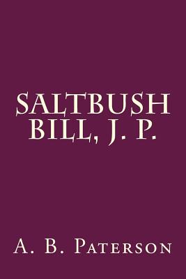 Saltbush Bill, J. P.