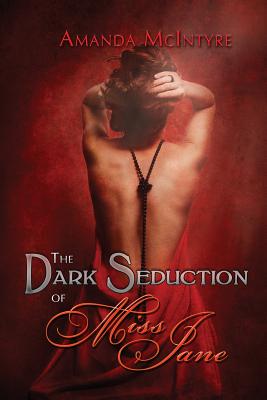 The Dark Seduction of Miss Jane