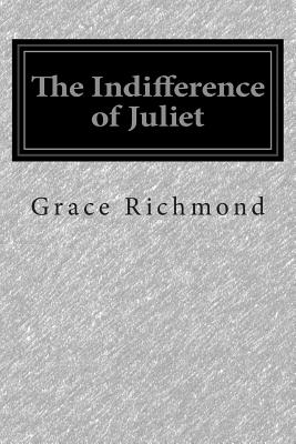 The Indifference Of Juliet