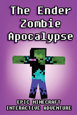 The Ender Zombie Apocalypse