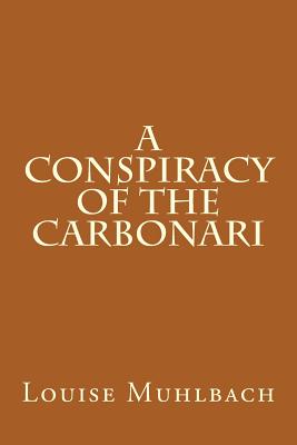 A Conspiracy Of The Carbonari