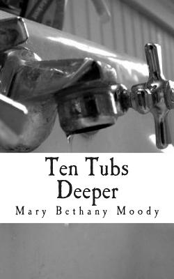 Ten Tubs Deeper