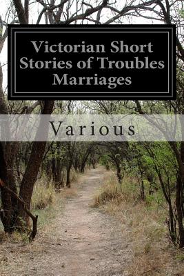 Victorian Short Stories of Troubles Marriages