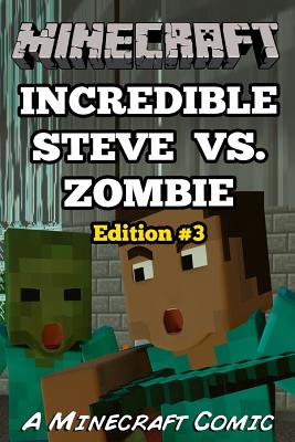 Incredible Steve vs. Zombie