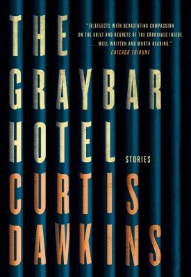 The Graybar Hotel: Stories