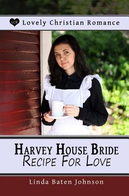 Harvey House Bride Recipe for Love