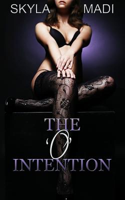 The O Intention