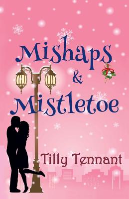 Mishaps and Mistletoe