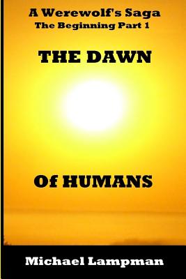 The Dawn of Humans