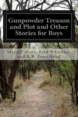 Gunpowder Treason and Plot and Other Stories for Boys