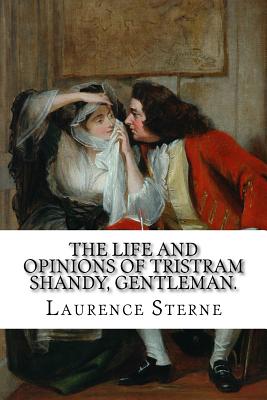 The Life and Opinions of Tristram Shandy, Gentleman.