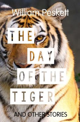 The Day of the Tiger: And Other Stories