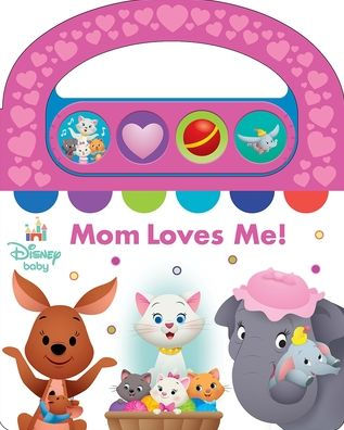 Disney Baby: Mom Loves Me! Sound Book