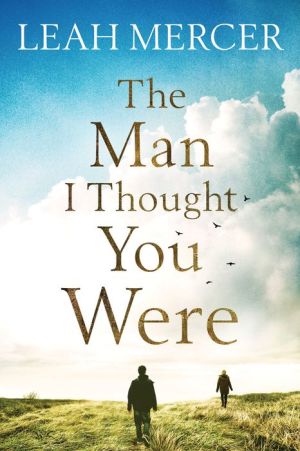 The Man I Thought You Were