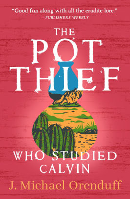 The Pot Thief Who Studied Calvin