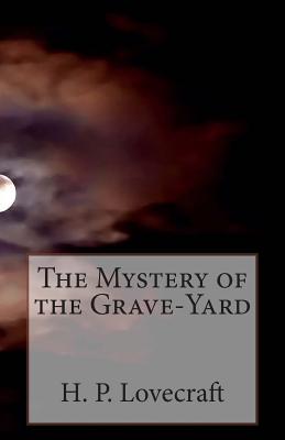 The Mystery of the Grave-Yard