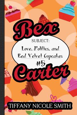 Love, Politics, and Red Velvet Cupcakes