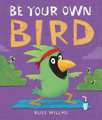 Be Your Own Bird