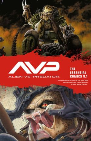 Aliens vs. Predator: The Essential Comics Volume 1