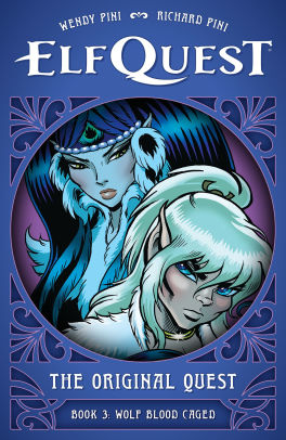 ElfQuest: The Original Quest: Book 3--Wolf Blood Caged