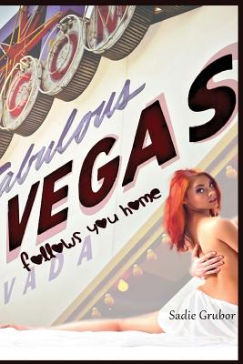 Vegas Follows You Home: Vegas