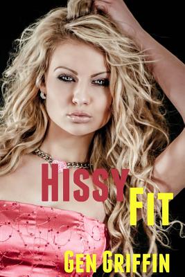 Hissy Fit