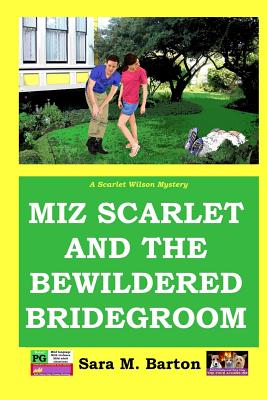 Miz Scarlet and the Bewildered Bridegroom