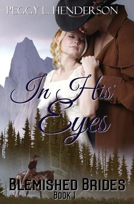 In His Eyes by Peggy L. Henderson - FictionDB