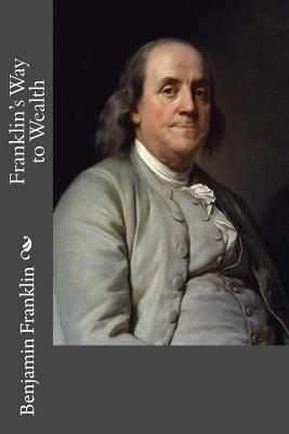 Franklin's Way to Wealth