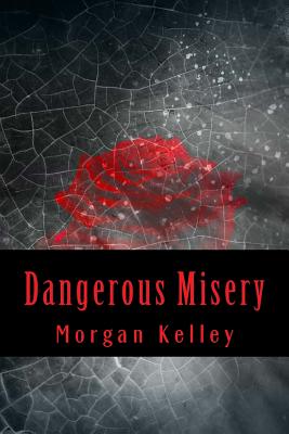 Dangerous Misery