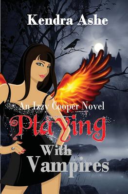 Playing with Vampires - An Izzy Cooper Novel