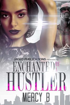 Enchanted by a Hustler