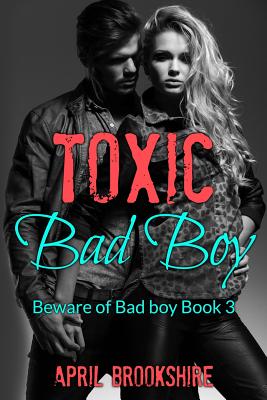 Toxic Bad Boy